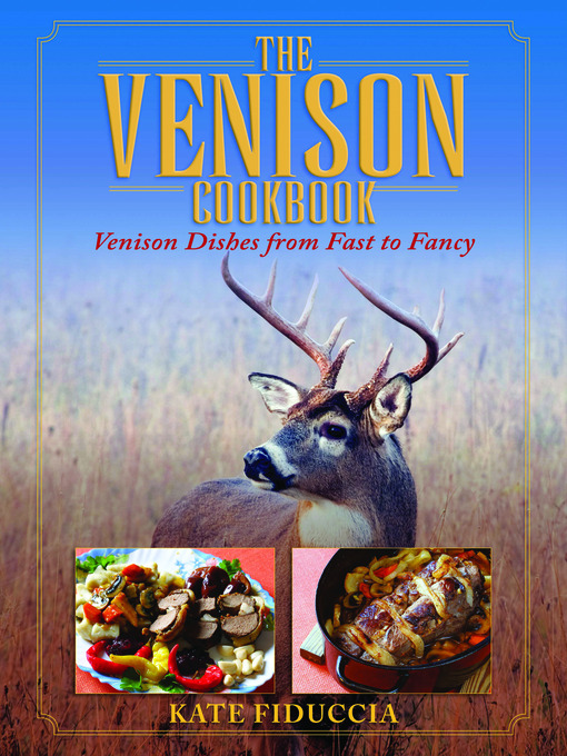 Title details for The Venison Cookbook by Kate Fiduccia - Available